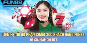 Liên hệ Fun88 qua Hotline