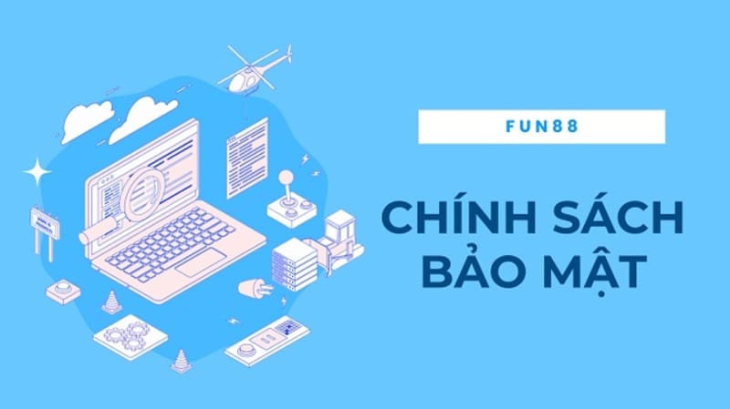 Chính sách bảo mật Fun88