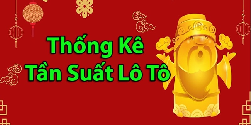 Ý nghĩa cơ bản của thống kê tần suất lô